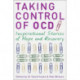 Taking Control of OCD: Inspirational Stories of Hope and Recovery