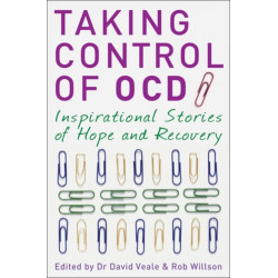 Taking Control of OCD: Inspirational Stories of Hope and Recovery