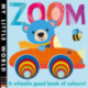 Zoom: A Wheelie Good Book of Colours