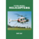 Flying Model Helicopters: From Basics to Competition
