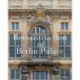 The Reconstruction of Berlin Palace: Facade, Architecture and Sculpture
