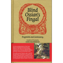 Blind Ossian's Fingal: Fragments and Controversy