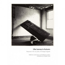 Like Leaves in Autumn: Responses to the war poetry of Giuseppe Ungaretti