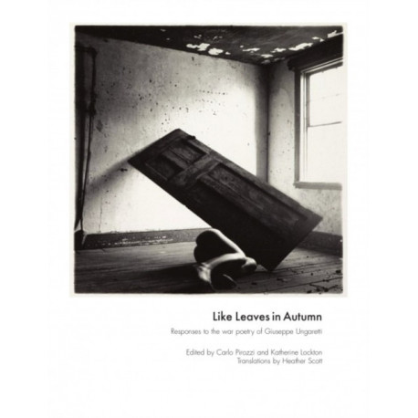 Like Leaves in Autumn: Responses to the war poetry of Giuseppe Ungaretti