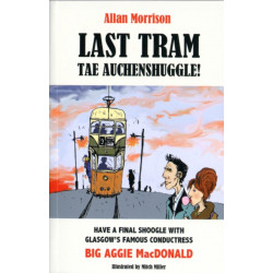 Last Tram tae Auchenshuggle!