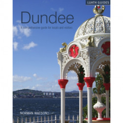 Dundee: A comprehensive guide for locals and visitors