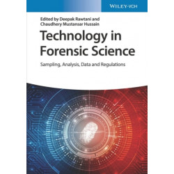 Technology in Forensic Science: Sampling, Analysis, Data and Regulations