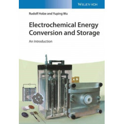 Electrochemical Energy Conversion and Storage: An Introduction