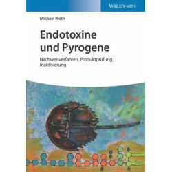 Endotoxine und Pyrogene: Nachweisverfahren, Produktprufung, Inaktivierung