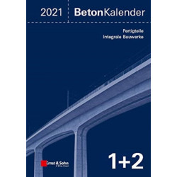 Beton-Kalender 2021: Schwerpunkte: Fertigteile- Integrale Bauwerke (2 Bande)