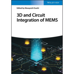 3D and Circuit Integration of MEMS