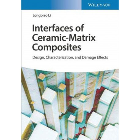 Interface of Ceramic-Matrix Composites: Design, Characterization, and Damage Effects