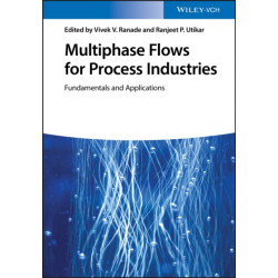 Multiphase Flows for Process Industries, 2 Volume Set: Fundamentals and Applications