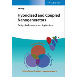 Hybridized and Coupled Nanogenerators: Design, Performance, and Applications