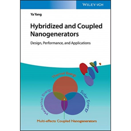 Hybridized and Coupled Nanogenerators: Design, Performance, and Applications