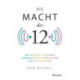 Die Macht der 12: Der Schlussel zu besserer Kommunikation fur beruflichen und privaten Erfolg
