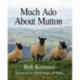 Much Ado About Mutton