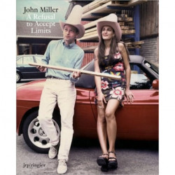 John Miller: A Refusal to Accept Limits