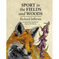 Sport in the Fields and Woods: An anthology compiled by Rebecca Welshman