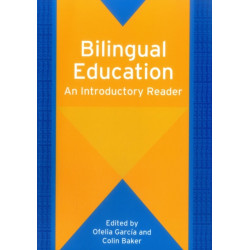 Bilingual Education: An Introductory Reader