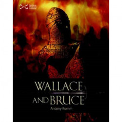 Wallace & Bruce: Two Scottish Heroes