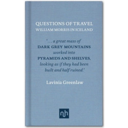 Questions of Travel: William Morris in Iceland