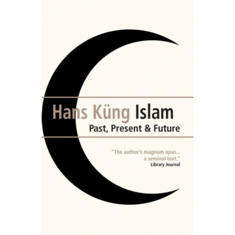 Islam: Past, Present and Future