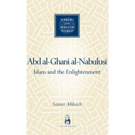 'Abd al-Ghani al-Nabulusi: Islam and the Enlightenment