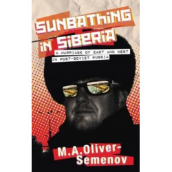 Sunbathing in Siberia: A Marriage of East and West in post-Soviet Russia