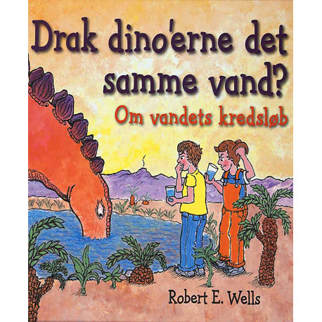 Drak dino'erne det samme vand?: Om vandets kredsløb