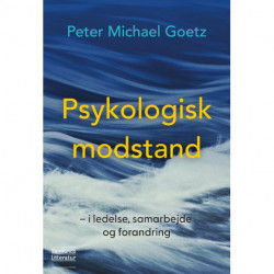Psykologisk modstand: i ledelse, samarbejde og forandring