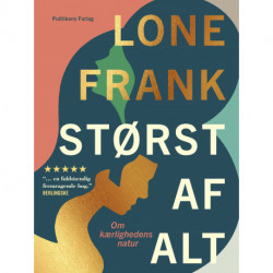 Størst af alt: Om kærlighedens natur