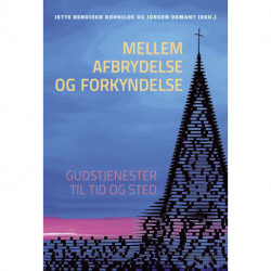 Mellem afbrydelse og forkyndelse: Gudstjenester til tid og sted