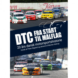 DTC – Fra start til målflag: 20 års dansk motorsportshistorie