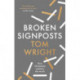 Broken Signposts: How Christianity Explains the World
