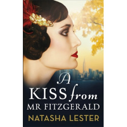 A Kiss From Mr Fitzgerald: A captivating love story set in 1920s New York, from the New York Times bestseller