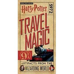 Harry Potter: Travel Magic - Platform 93/4: Artifacts from the Wizarding World: Platform 93/4: Artifacts from the Wizarding World