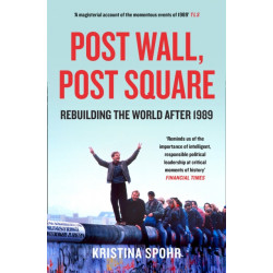 Post Wall, Post Square: Rebuilding the World After 1989
