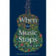 When the Music Stops
