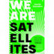 We Are Satellites: How to Put God at the Centre of Your Life