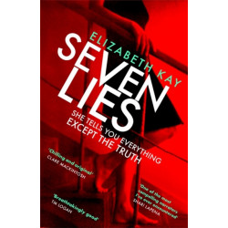 Seven Lies: Discover the addictive, sensational thriller