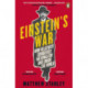 Einstein's War: How Relativity Conquered Nationalism and Shook the World