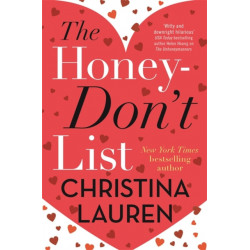 The Honey-Don't List: the sweetest romcom from the bestselling author of The Unhoneymooners