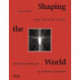 Shaping the World: Sculpture from Prehistory to Now