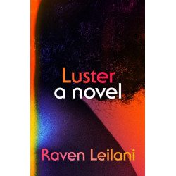 Luster: A Novel