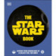 The Star Wars Book: Expand your knowledge of a galaxy far, far away