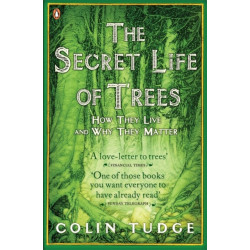 The Secret Life of Trees: How They Live and Why They Matter