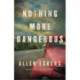 Nothing More Dangerous