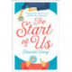 The Start of Us