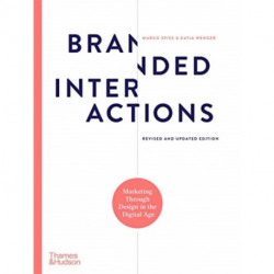 Branded Interactions: Marketing Through Design in the Digital Age